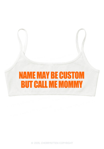 Custom Name Call Me Mommy Y2K Super Crop Cami Cherrykitten