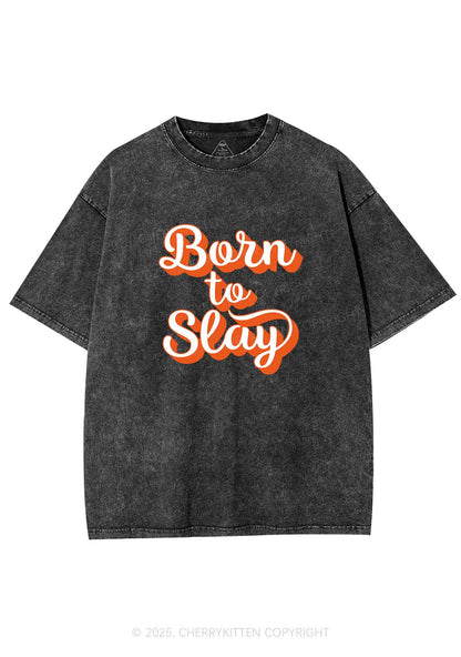 Born To Slay Y2K Shirts Washed Tee Cherrykitten