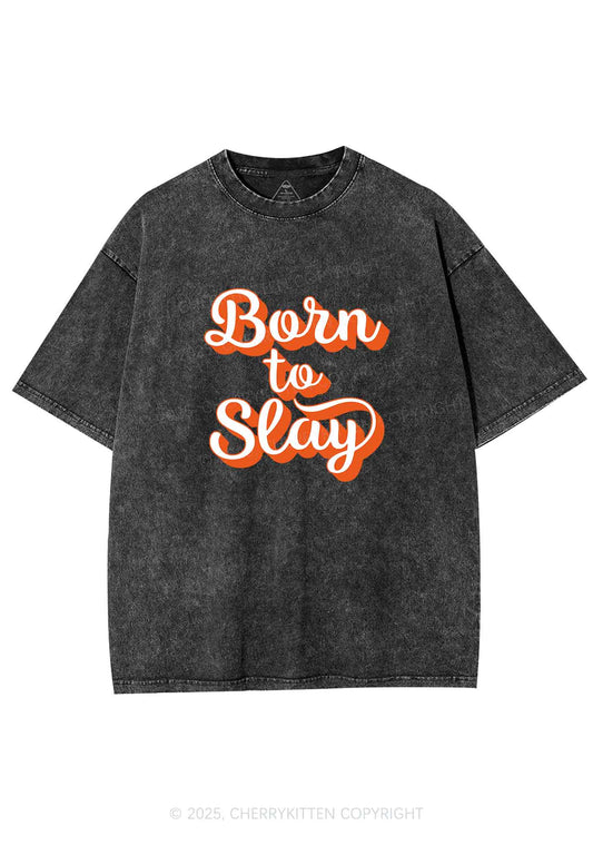 Born To Slay Y2K Shirts Washed Tee Cherrykitten