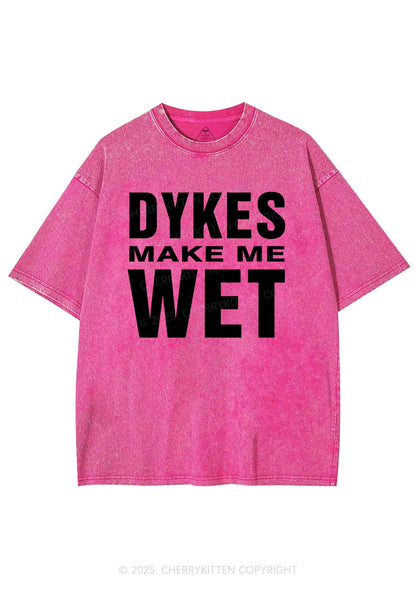 Dykes Make Me Wet Pride Y2K Shirts Washed Tee Cherrykitten
