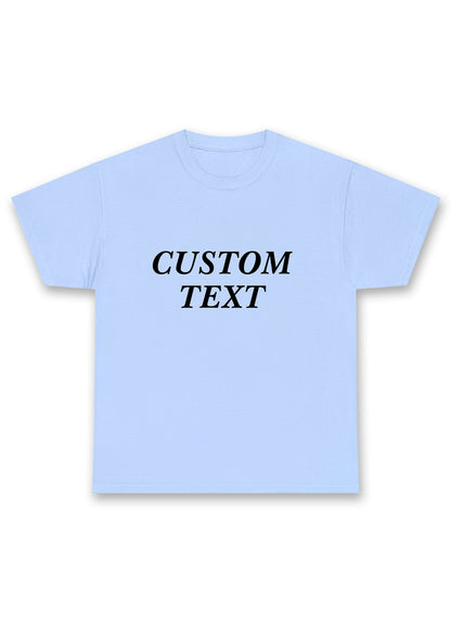 Custom Personalized Text Chunky Shirt