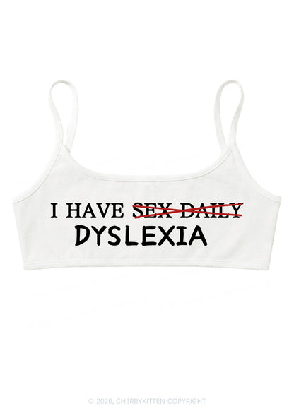 I Have Sx Daily Dyslexia Y2K Super Crop Cami Cherrykitten