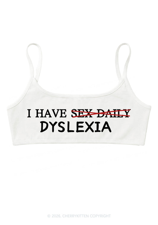 I Have Sx Daily Dyslexia Y2K Super Crop Cami Cherrykitten