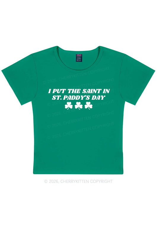 I Put The Saint In St Patricks Y2K Baby Tee Cherrykitten