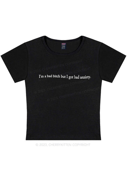 Curvy I'm A Bad Bxxch But I Got Bad Anxiety Y2K Baby Tee Cherrykitten