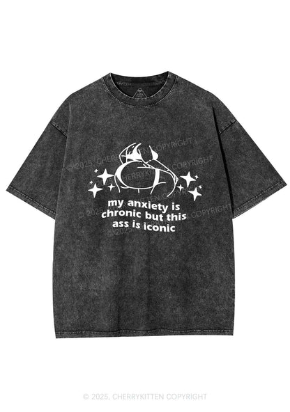 Anxiety Chronic Ass Iconic Y2K Shirts Washed Tee Cherrykitten
