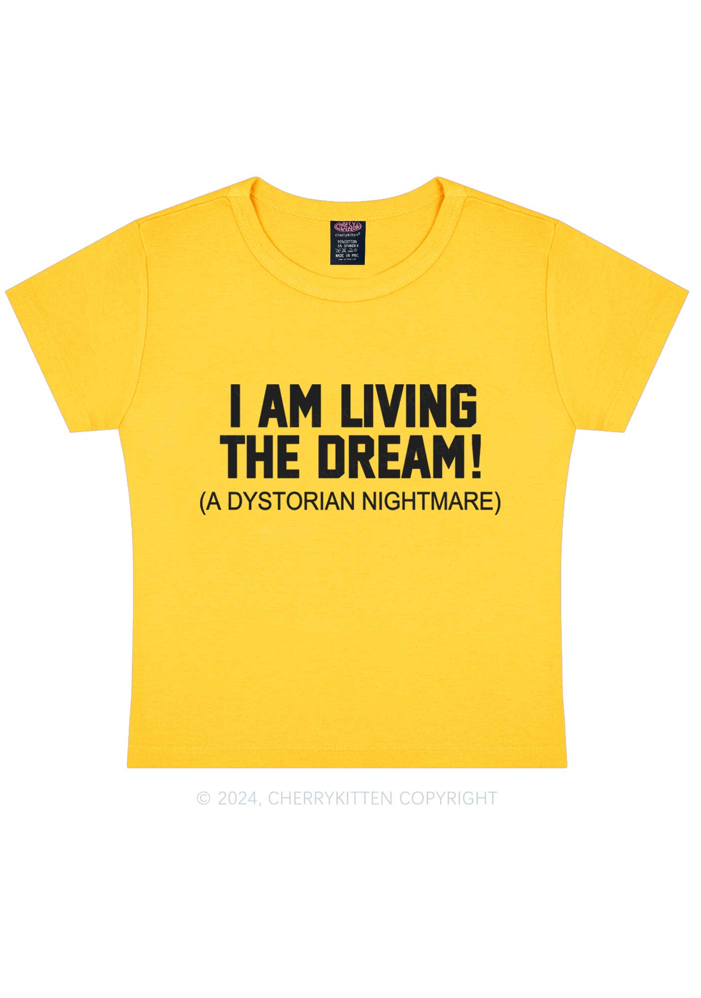 I Am Living The Dream Y2K Baby Tee Cherrykitten