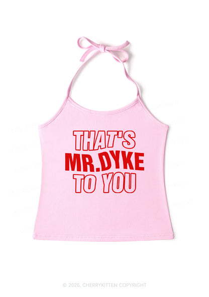 Thats Mr Dyke Pride Y2K Halter Neck Cami Cherrykitten