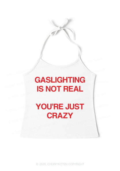 Gaslighting Not Real Y2K Halter Neck Cami Cherrykitten