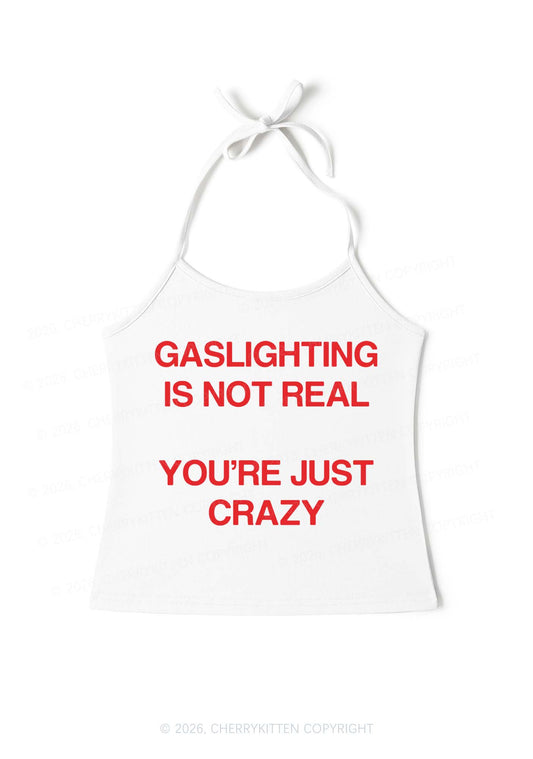 Gaslighting Not Real Y2K Halter Neck Cami Cherrykitten