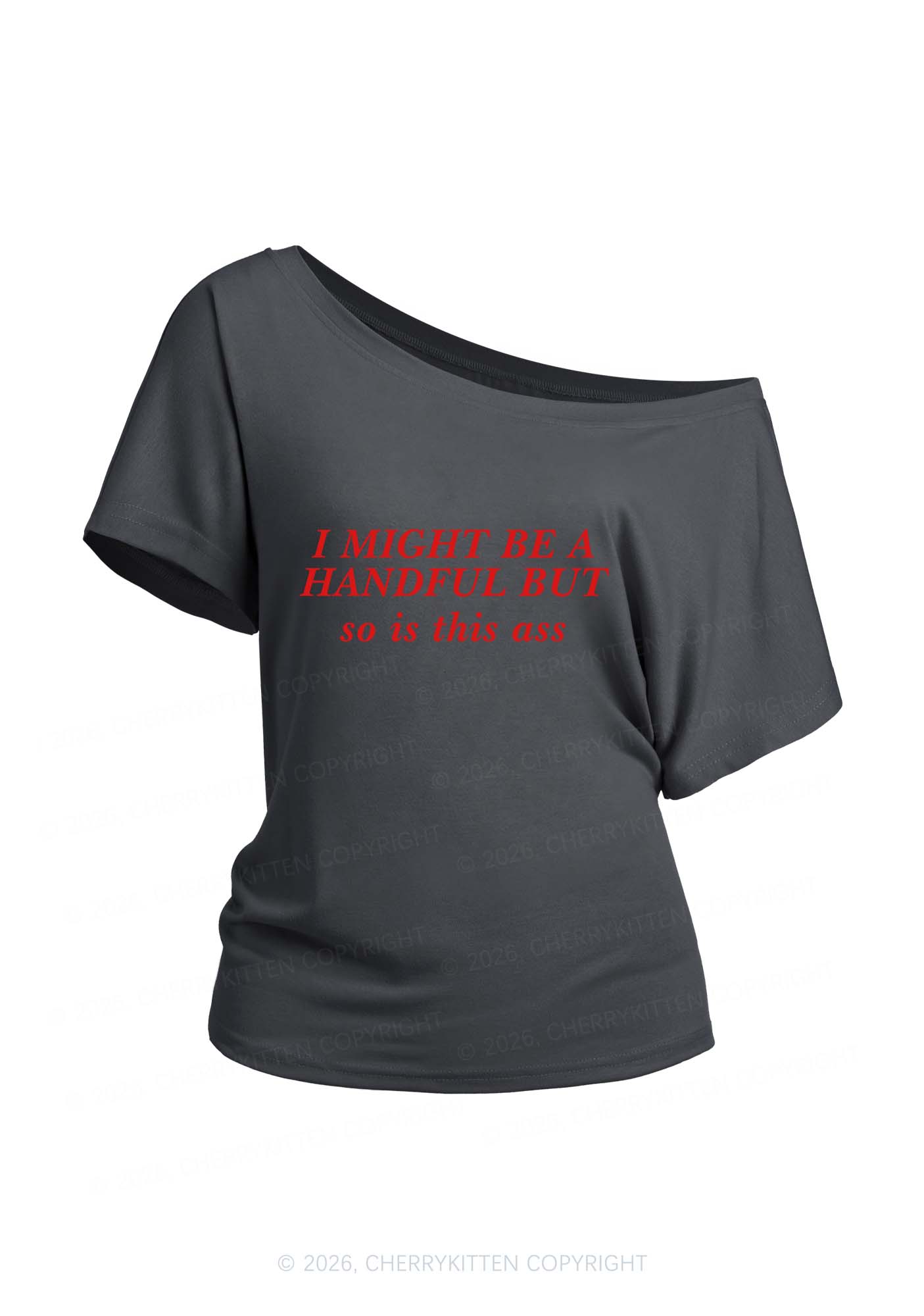 I Might Be Handful Y2K Off Shoulder Tee Cherrykitten