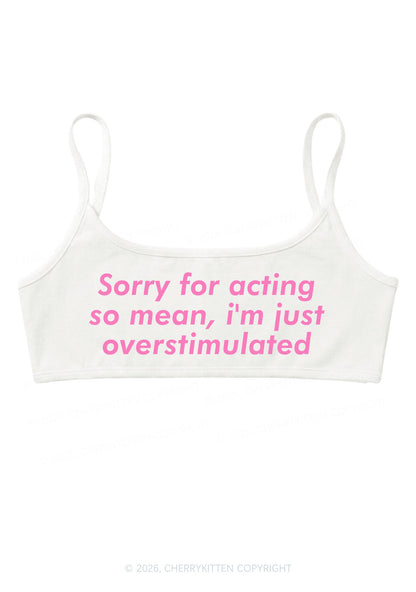 Im Just Overstimulated Y2K Super Crop Cami Cherrykitten