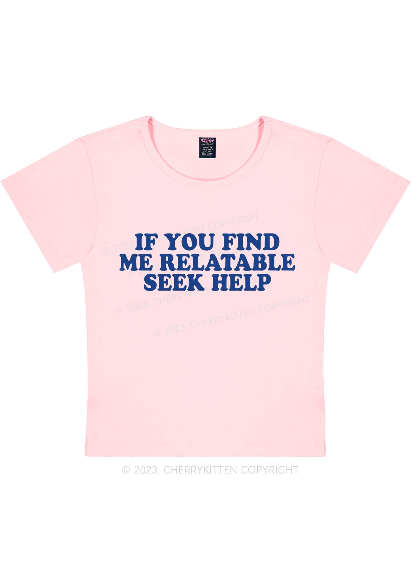 Relatable Seek Help Y2K Baby Tee Cherrykitten