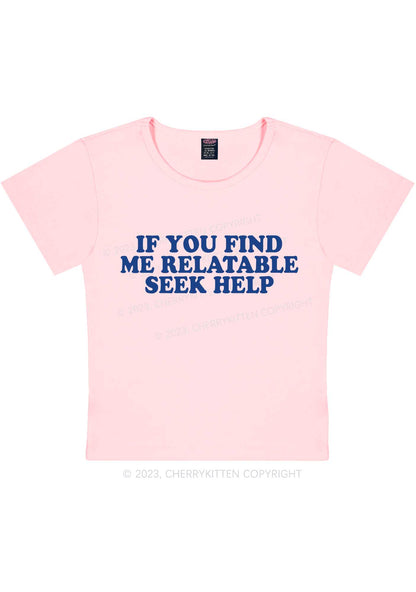 Relatable Seek Help Y2K Baby Tee Cherrykitten