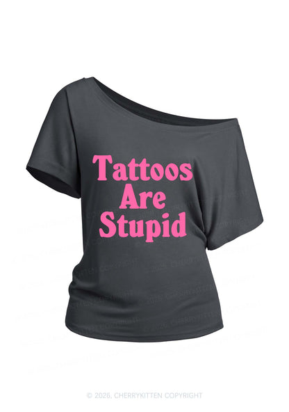 Tattoos Are Stupid Y2K Off Shoulder Tee Cherrykitten