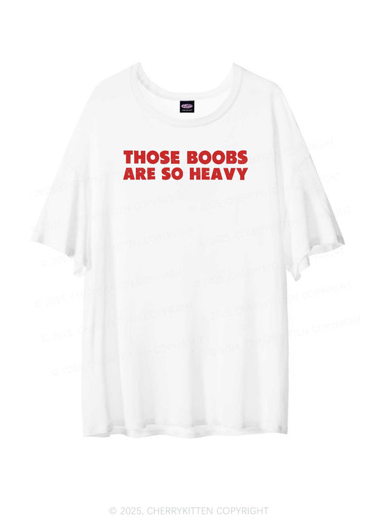 Bxxbs Are So Heavy Y2K Sheer Boyfriend Tee Cherrykitten