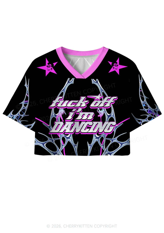 Fxxk Off Im Dancing Y2K Crop Sport Jersey Shirts Cherrykitten