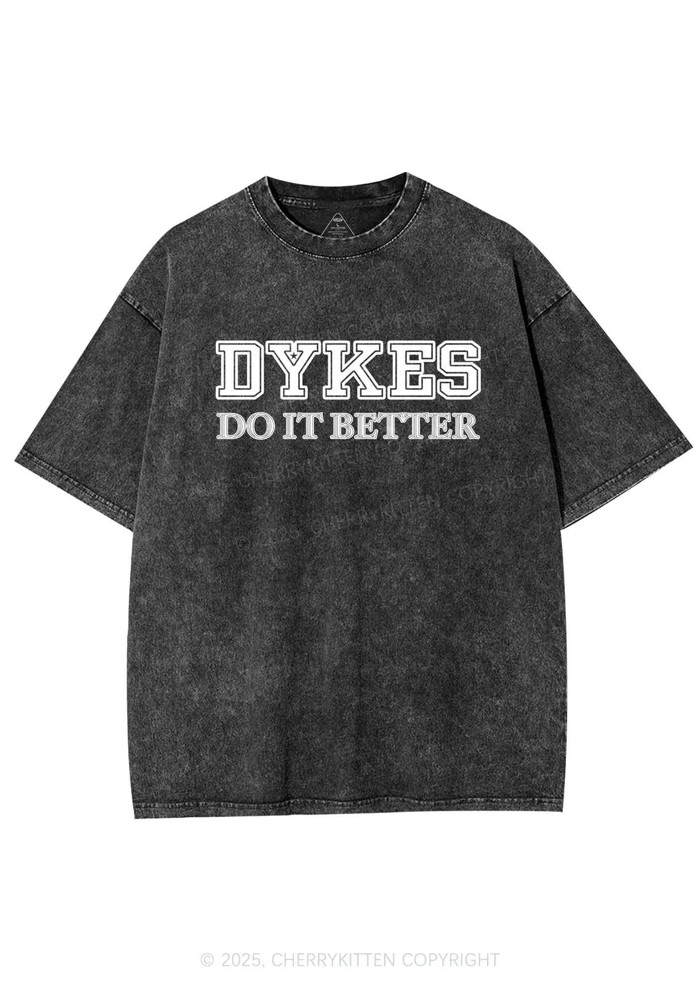 Dykes Do It Better Pride Y2K Shirts Washed Tee Cherrykitten