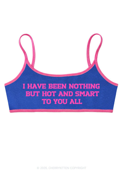 I Have Been Hot And Smart Y2K Super Crop Cami Cherrykitten