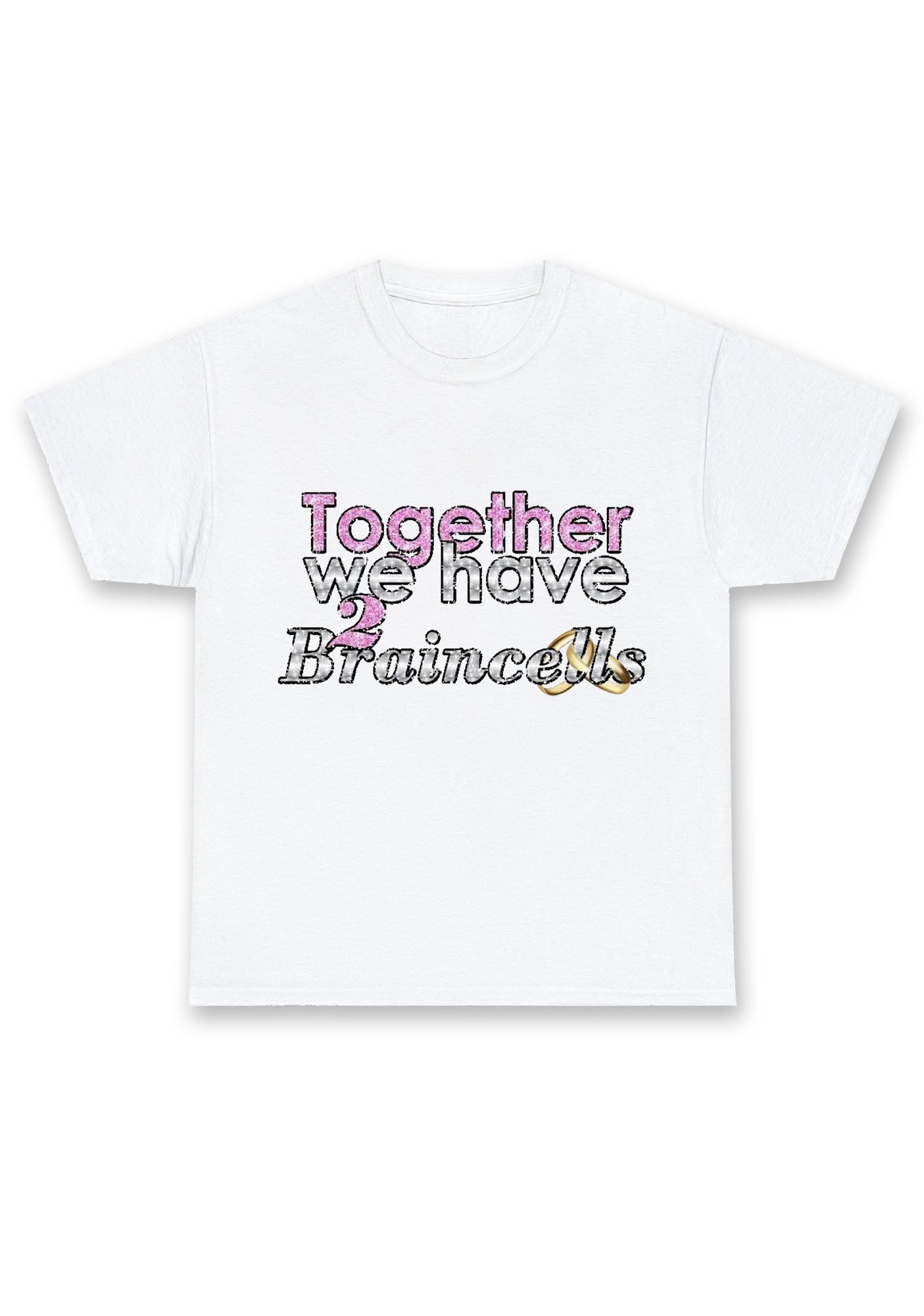 Together We Have 2 Braincells Chunky Shirt