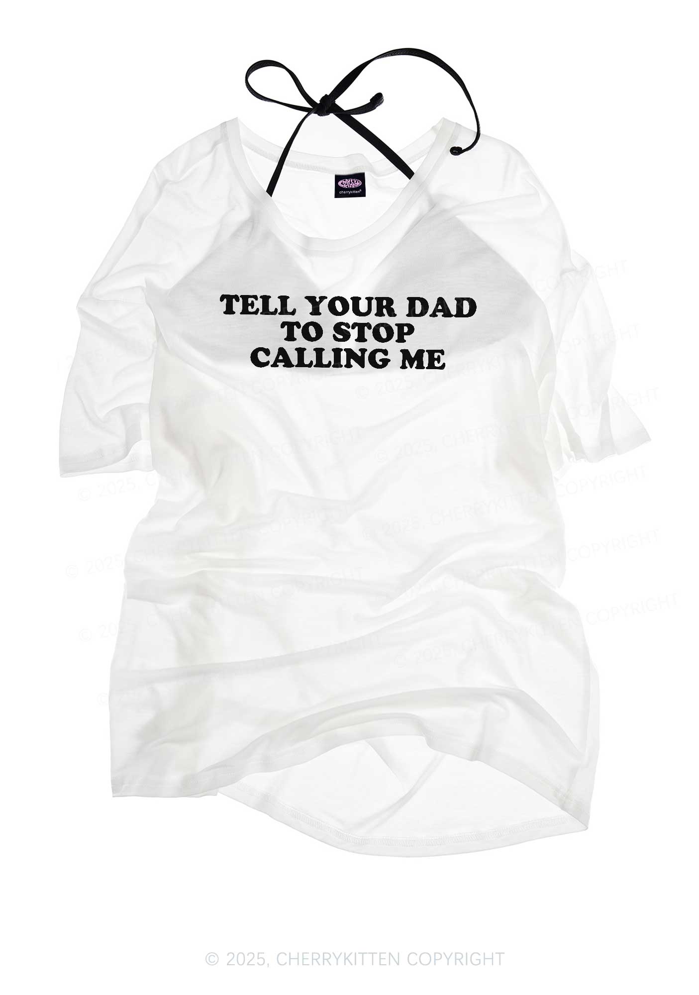 Dad Stop Calling Me Y2K Sheer Boyfriend Tee Cherrykitten