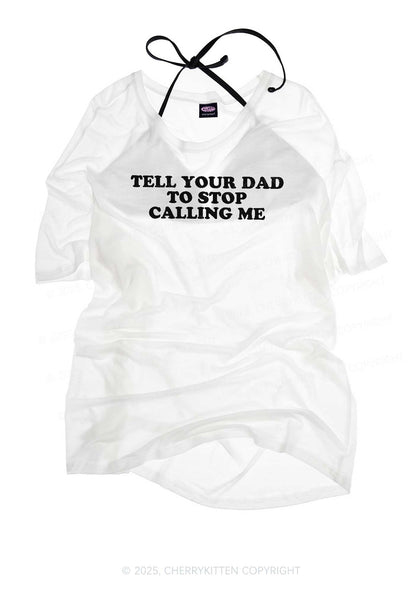 Dad Stop Calling Me Y2K Sheer Boyfriend Tee Cherrykitten
