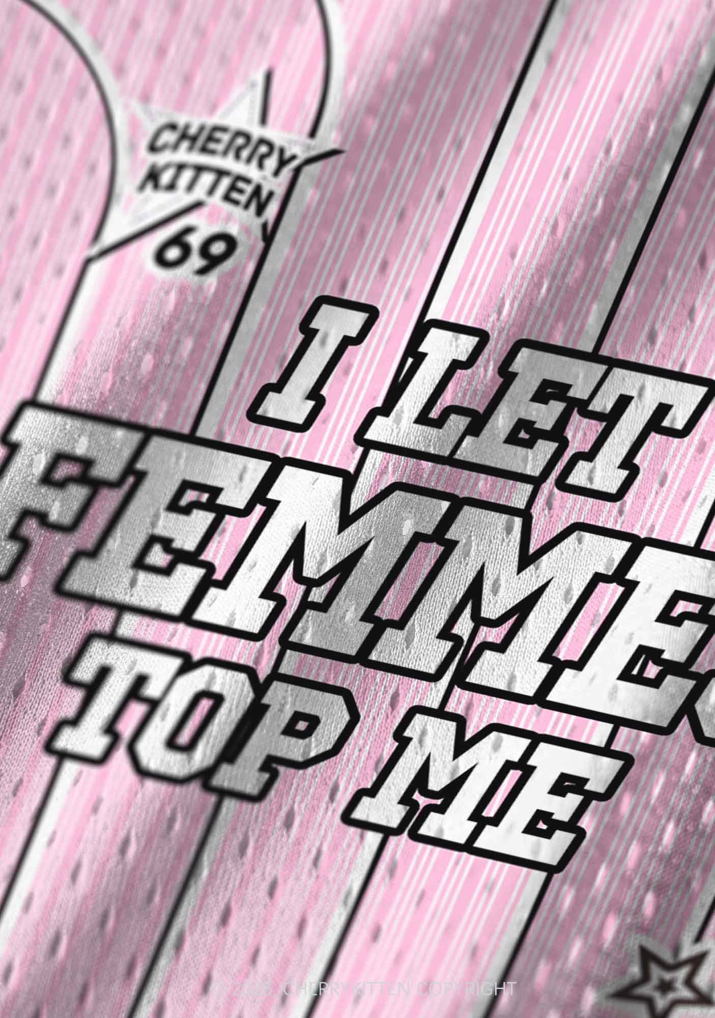 I Let Femmes Top Me Pride Y2K Sport Jersey Tank Cherrykitten