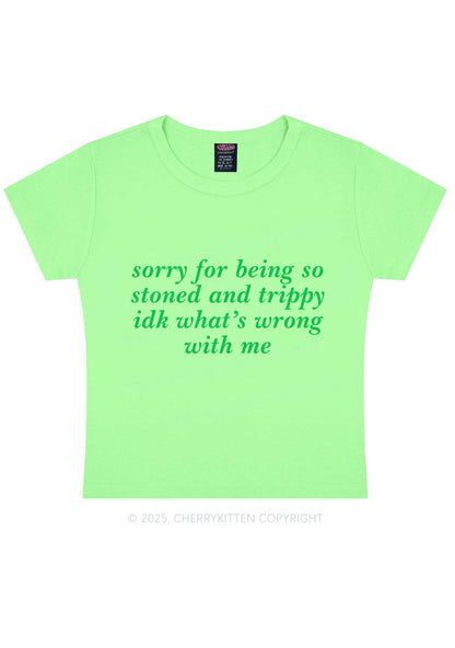 Sorry For Being Stoned And Trippy Y2K Baby Tee Cherrykitten