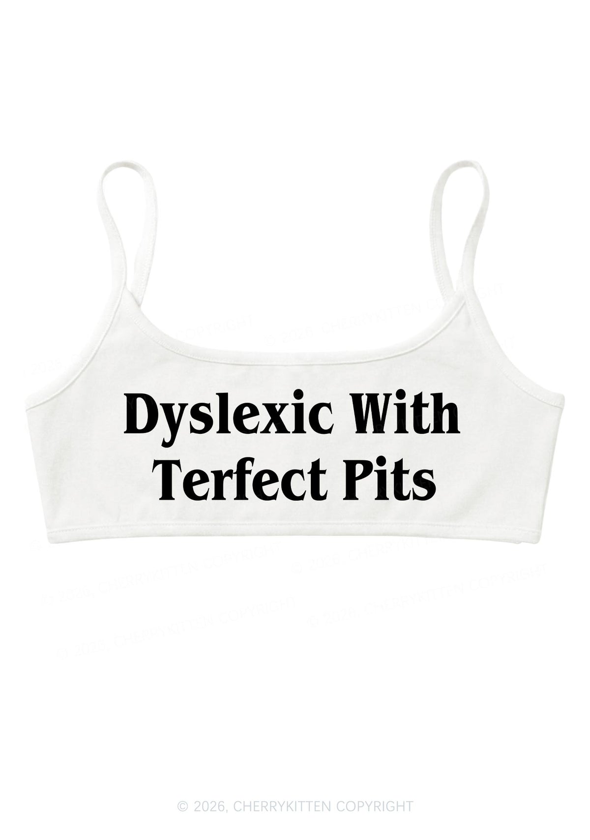 Dyslexic With Terfect Pits Y2K Super Crop Cami Cherrykitten