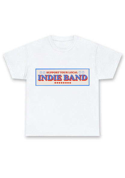 Support Your Local Indie Band Chunky Shirt