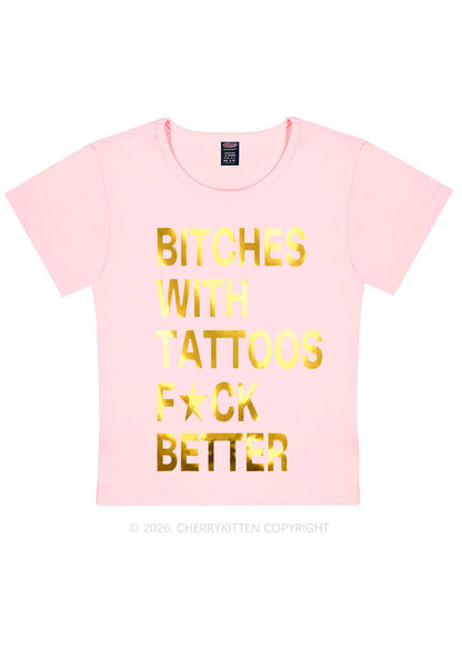 Bxxches With Tattoos Fxxk Better Silver Foil Printed Y2K Baby Tee Cherrykitten