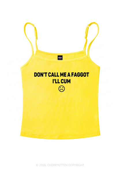 Dont Call Me Faggot Pride Y2K Spaghetti Strap Cami Cherrykitten
