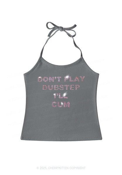 Rhinestone Dont Play Dubstep Y2K Halter Neck Cami Cherrykitten