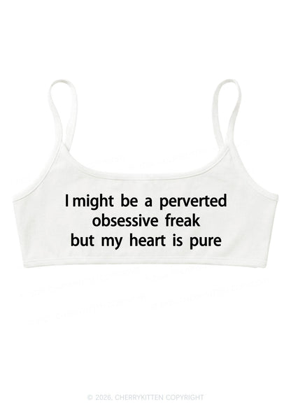 I Might Be A Perverted Obsessive Freak Y2K Super Crop Cami Cherrykitten