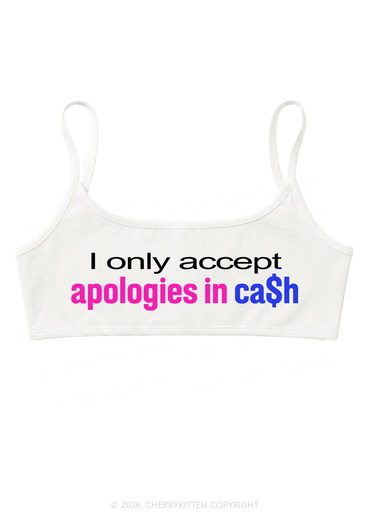 I Only Accept Apologies In Cash Y2K Super Crop Cami Cherrykitten