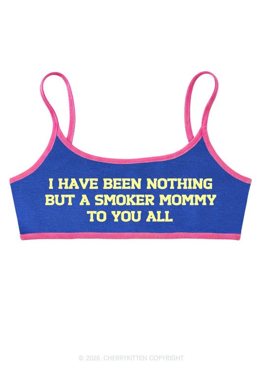 I Have Been A Smoker Mommy Y2K Super Crop Cami Cherrykitten