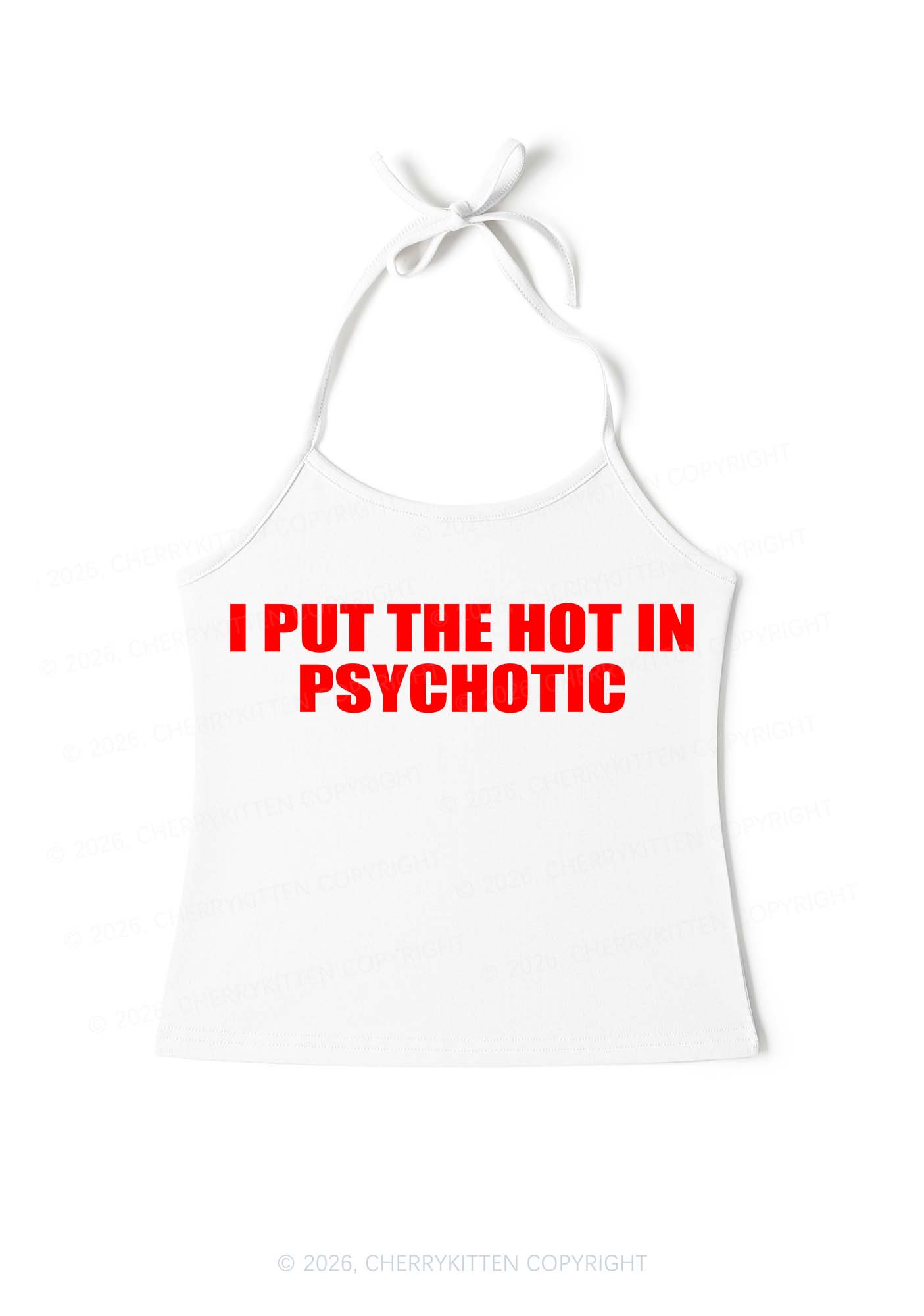 I Put The Hot In Psychotic Y2K Halter Neck Cami Cherrykitten