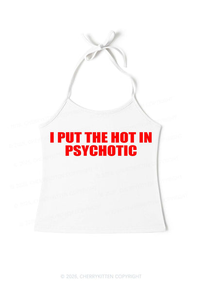 I Put The Hot In Psychotic Y2K Halter Neck Cami Cherrykitten
