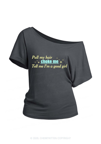 Choke Me Im Good Girl Y2K Off Shoulder Tee Cherrykitten