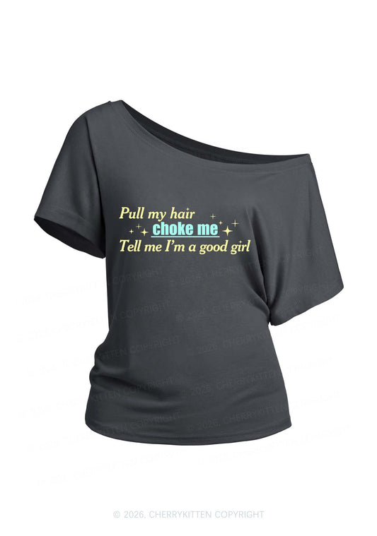 Choke Me Im Good Girl Y2K Off Shoulder Tee Cherrykitten