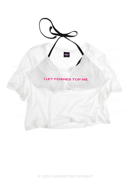 I Let Femmes Top Me Pride Y2K Sheer Crop Tee Cherrykitten