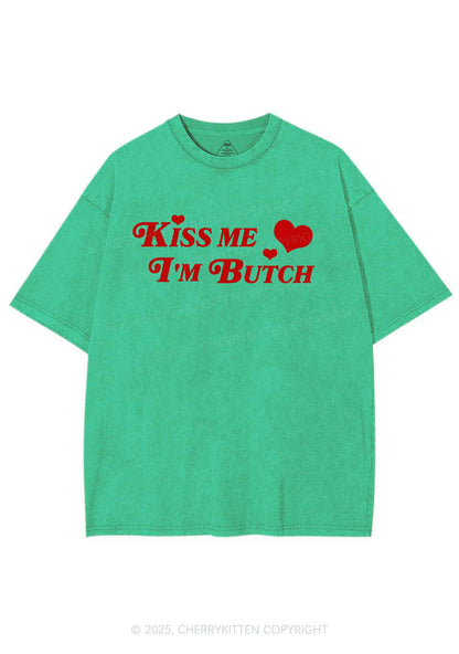 Kiss Me Im Butch Y2K Shirts Washed Tee Cherrykitten