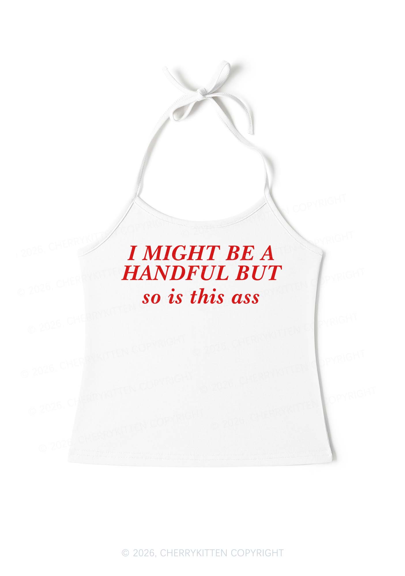 I Might Be Handful Y2K Halter Neck Cami Cherrykitten