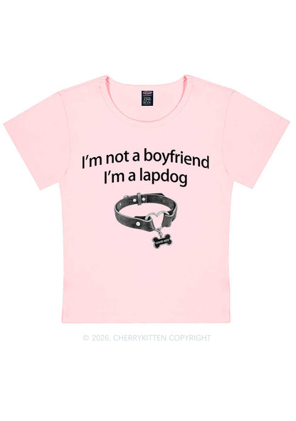 Im Not A BF Im A Lapdog Y2K Baby Tee Cherrykitten