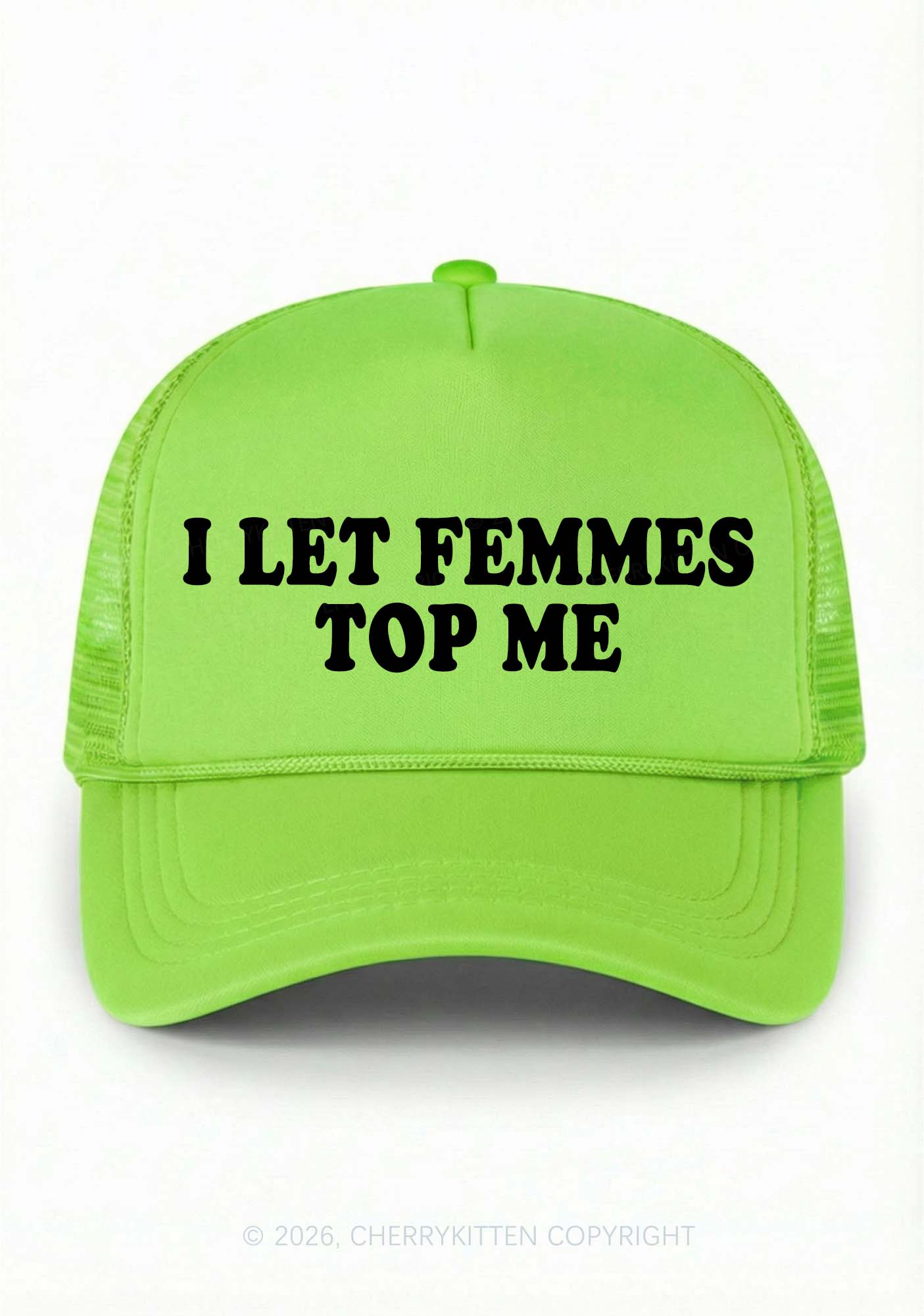 I Let Femmes Top Me Pride Y2K Trucker Hat Cherrykitten