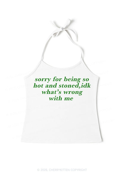 Sorry For Being Hot And Stoned Y2K Halter Neck Cami Cherrykitten