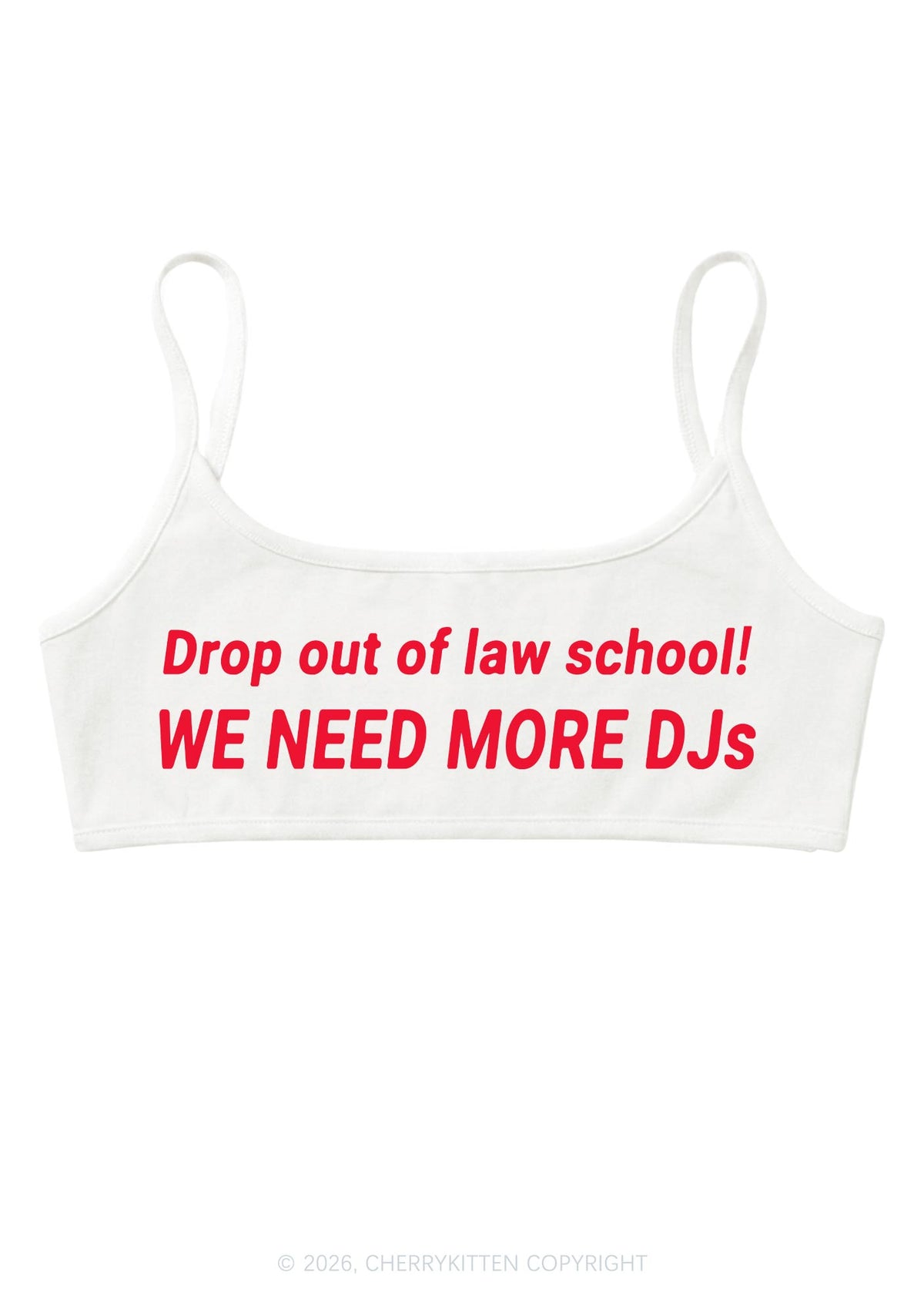 We Need More Djs Y2K Super Crop Cami Cherrykitten