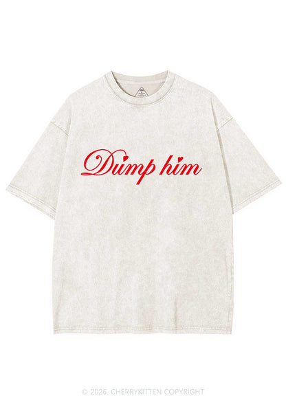 Dump Him Valentine's Day Y2K Shirts Washed Tee Cherrykitten