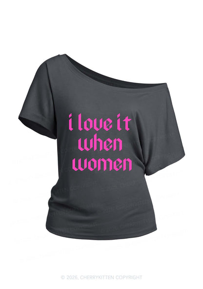 I Love It When Women Pride Y2K Off Shoulder Tee Cherrykitten