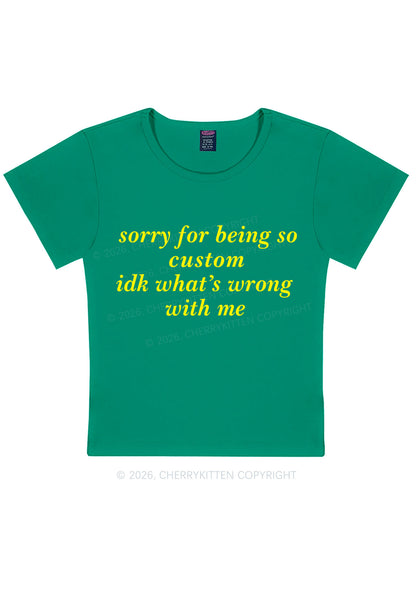 Sorry For Being So Custom Y2K Baby Tee Cherrykitten